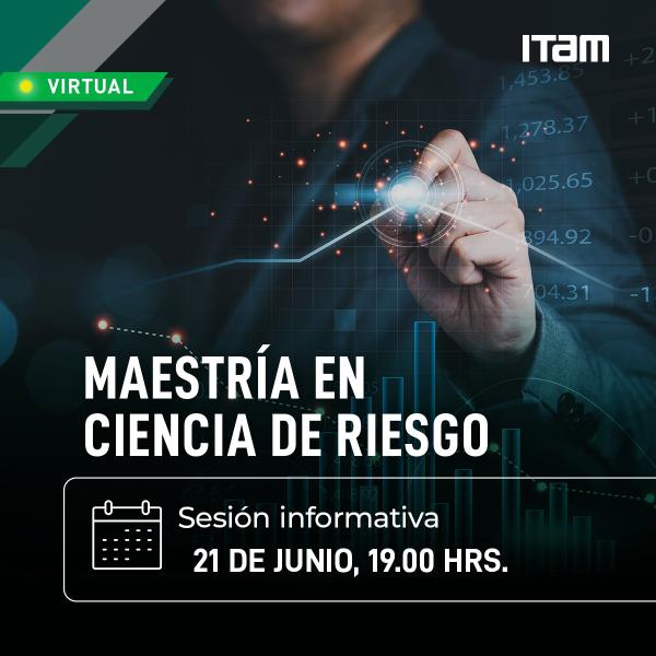 Sesión Informativa Maestría en Ciencia de Riesgo