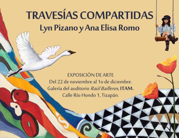 Exposición de arte: "Travesías compartidas" de Lyn Pizano y Ana Elisa Romo